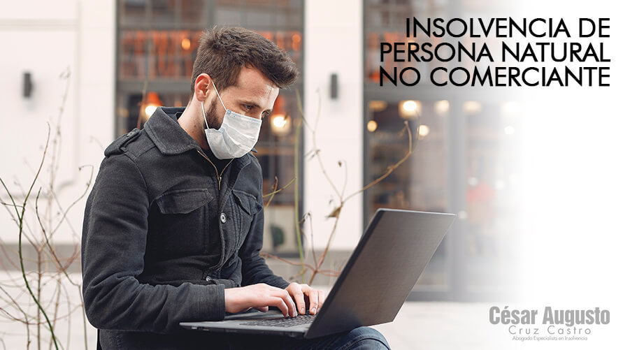 Insolvencia de persona natural no comerciante: una cura financiera en tiempos de pandemia